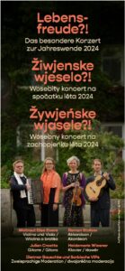 Lebensfreude - Žiwjenske wjeselo: DAS BESONDERE KONZERT ZUR JAHRESWENDE 2024